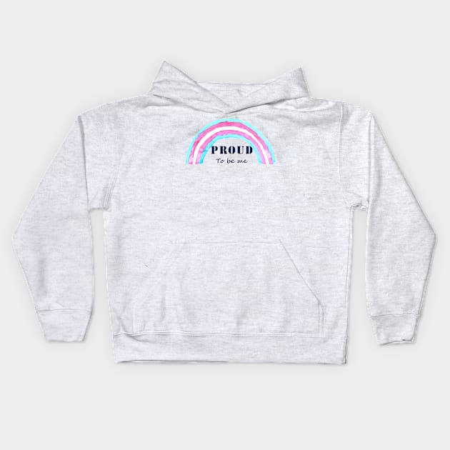 Proud to be me trans Kids Hoodie by Bwiselizzy